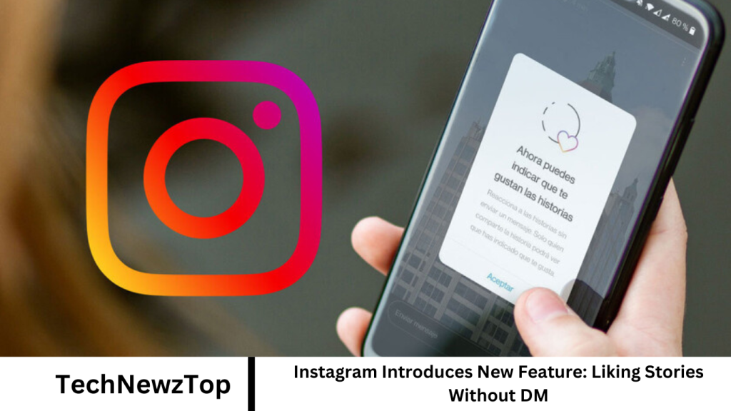 Instagram Introduces New Feature: Liking Stories Without DM